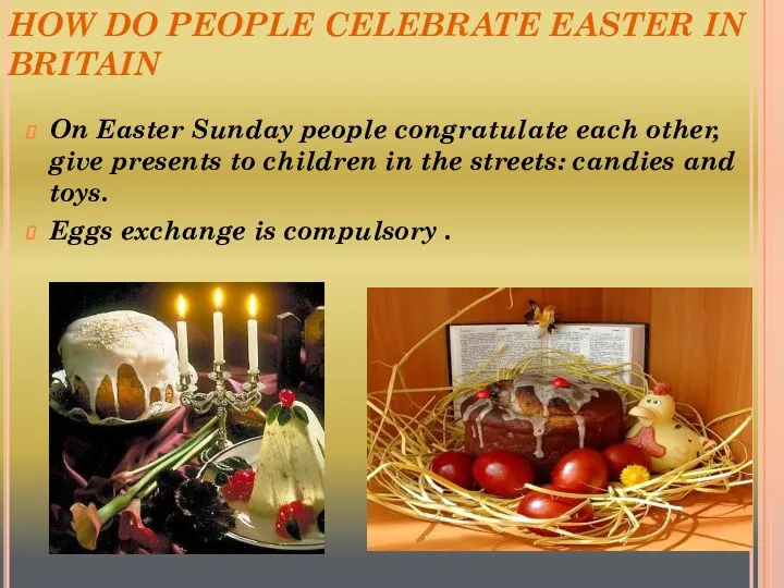 HOW DO PEOPLE CELEBRATE EASTER IN BRITAIN On Easter Sunday