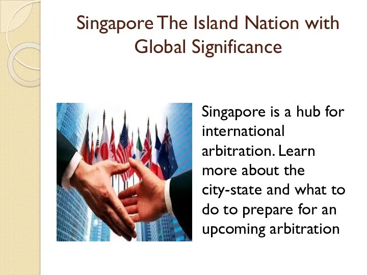 Singapore The Island Nation with Global Significance Singapore is a