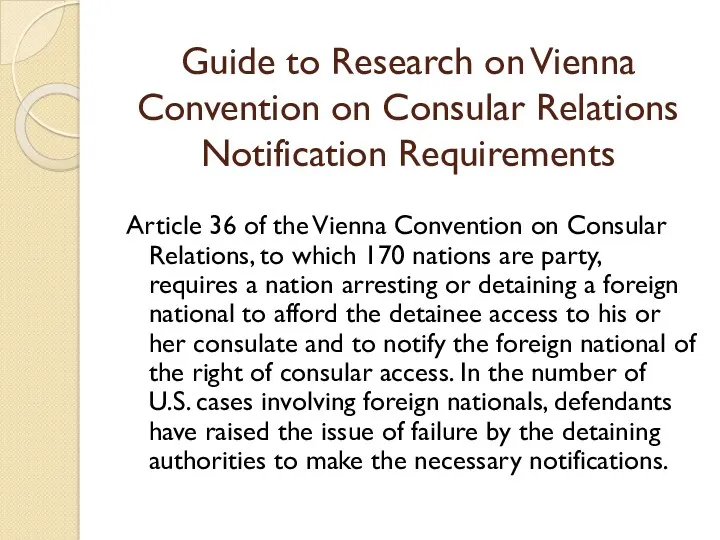 Guide to Research on Vienna Convention on Consular Relations Notification