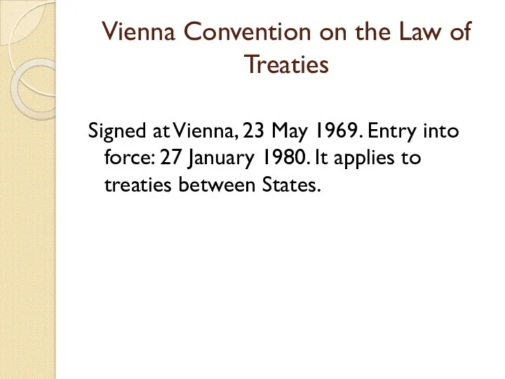 Vienna Convention on the Law of Treaties Signed at Vienna,