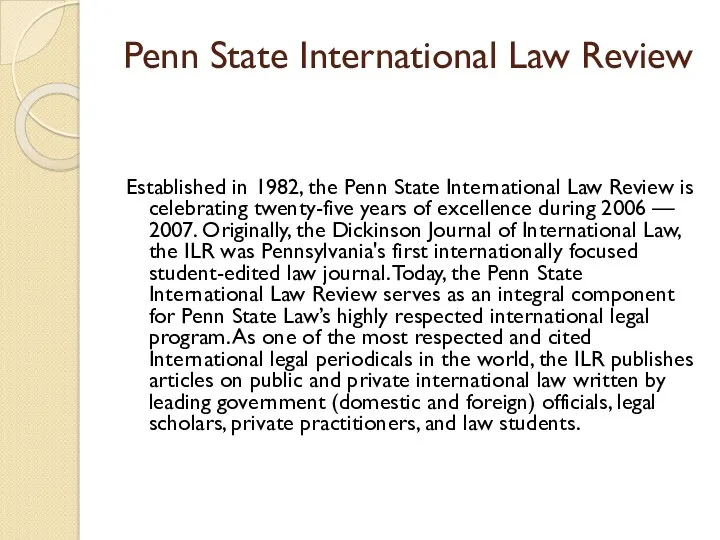 Penn State International Law Review Established in 1982, the Penn