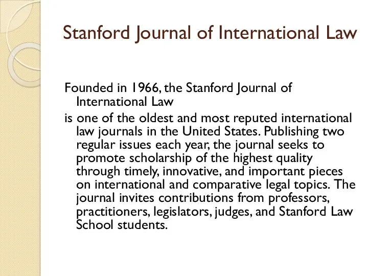 Stanford Journal of International Law Founded in 1966, the Stanford