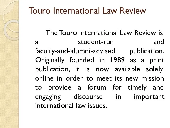 Touro International Law Review The Touro International Law Review is