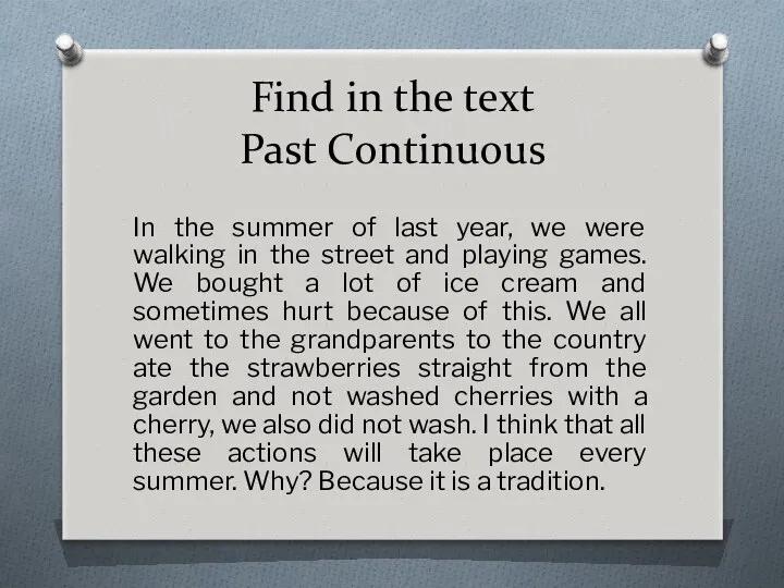 Find in the text Past Continuous In the summer of