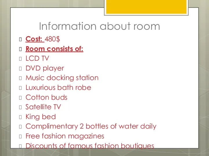 Information about room Cost: 480$ Room consists of: LCD TV