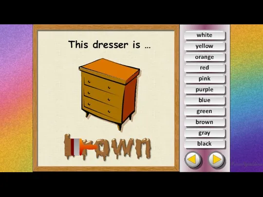 This dresser is … white yellow orange red pink purple blue green gray black brown