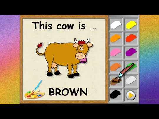 This cow is … BROWN