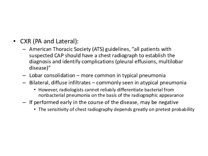 CXR (PA and Lateral): American Thoracic Society (ATS) guidelines, “all