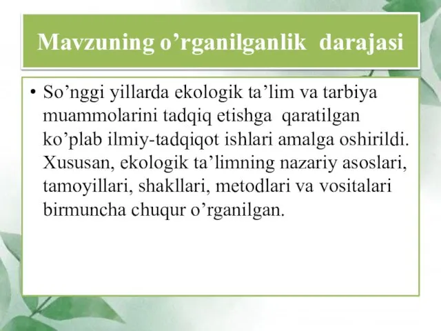 Mavzuning o’rganilganlik darajasi So’nggi yillarda ekologik ta’lim va tarbiya muammolarini