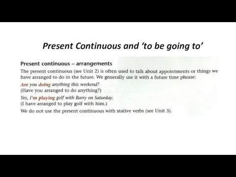 Present Continuous and ‘to be going to’