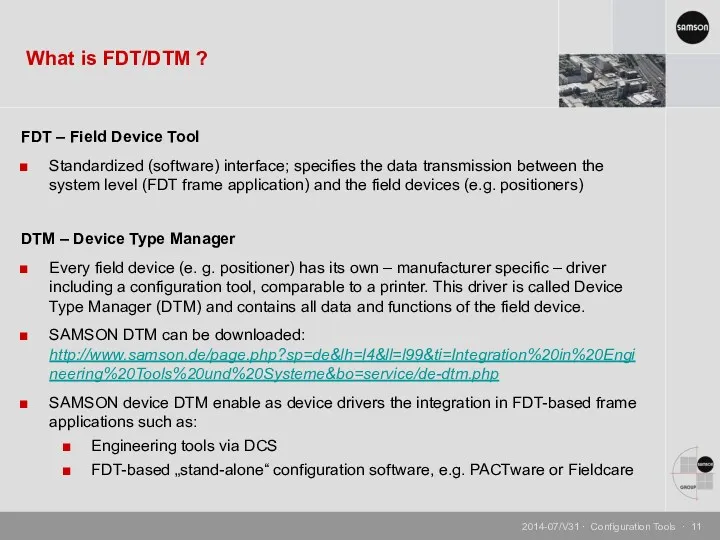 What is FDT/DTM ? FDT – Field Device Tool Standardized