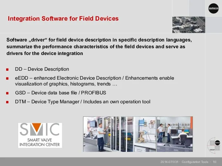 Integration Software for Field Devices Software „driver“ for field device
