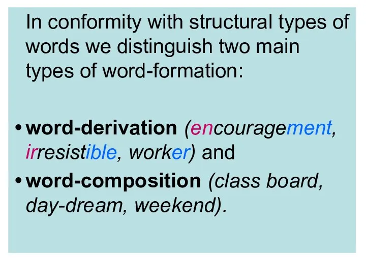 In conformity with structural types of words we distinguish two