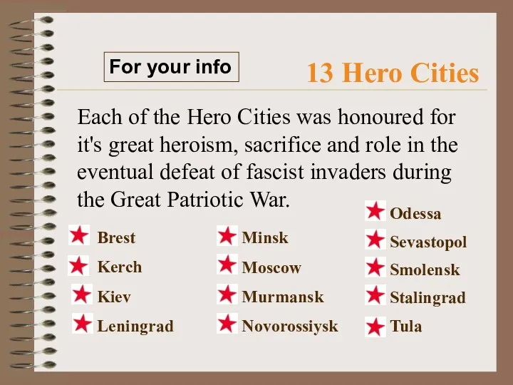 Each of the Hero Cities was honoured for it's great