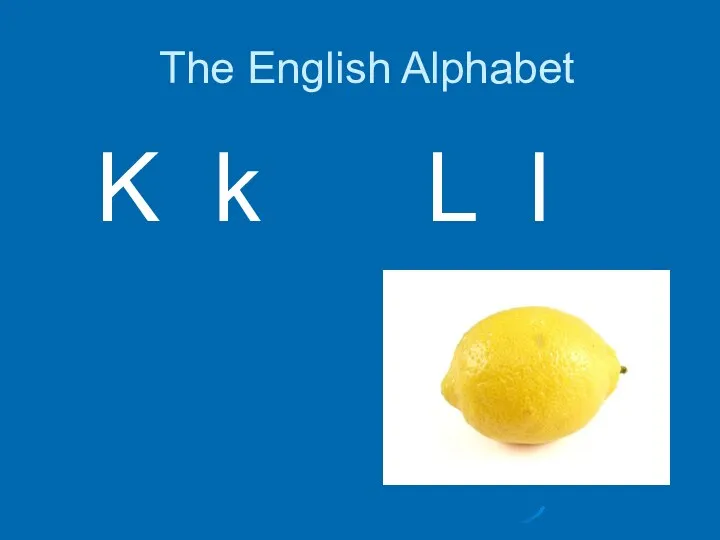 The English Alphabet K k L l