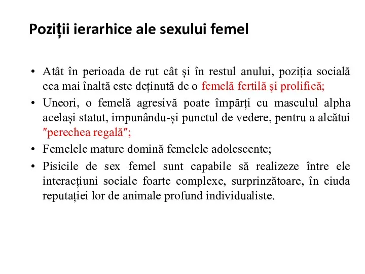 Poziții ierarhice ale sexului femel Atât în perioada de rut