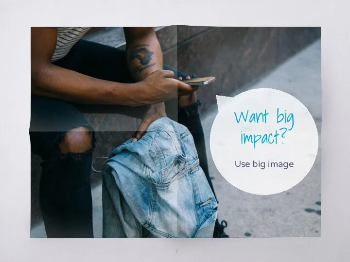 Want big impact? Use big image
