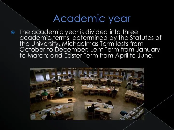 Academic year The academic year is divided into three academic