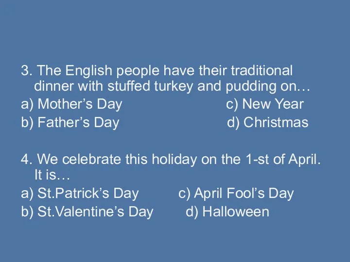 3. The English people have their traditional dinner with stuffed