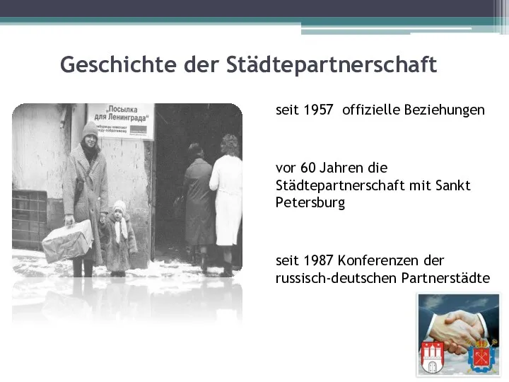 Geschichte der Städtepartnerschaft seit 1957 offizielle Beziehungen vor 60 Jahren