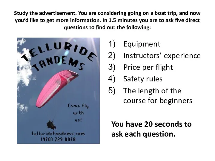 Equipment Instructors’ experience Price per flight Safety rules The length