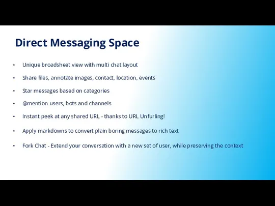 Direct Messaging Space Unique broadsheet view with multi chat layout