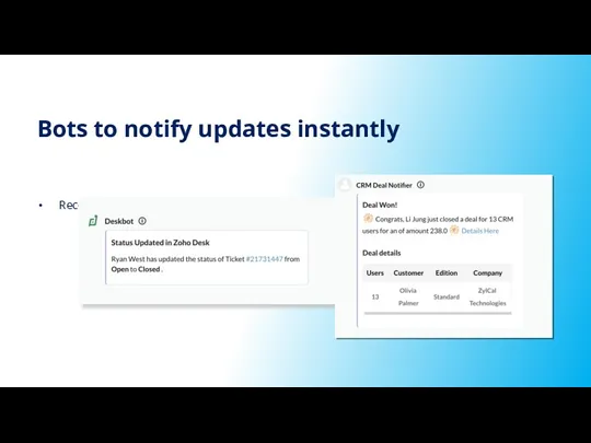 Bots to notify updates instantly Receive updates from external services through the bot's incoming webhook
