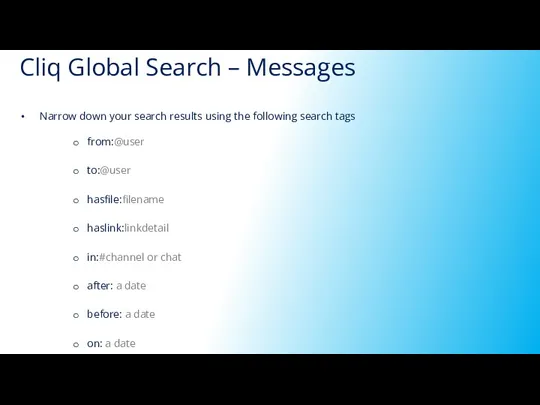 Cliq Global Search – Messages Narrow down your search results