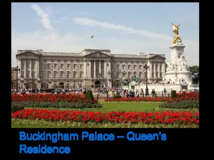 Buckingham Palace – Queen’s Residence