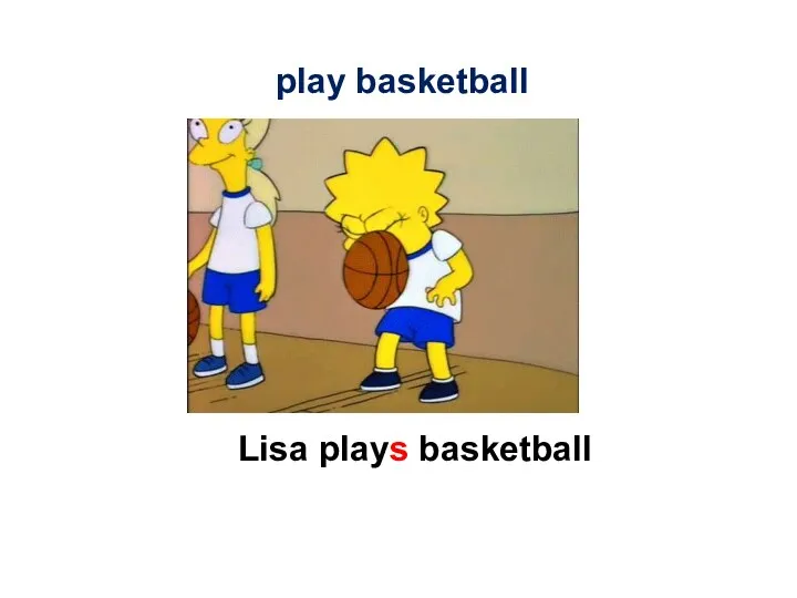 Lisa plays basketball play basketball