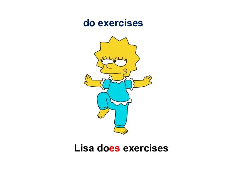 Lisa does exercises do exercises
