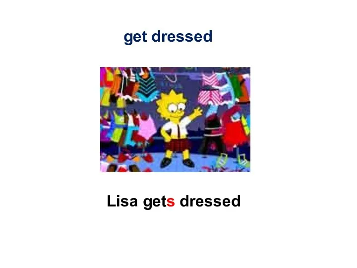 Lisa gets dressed get dressed