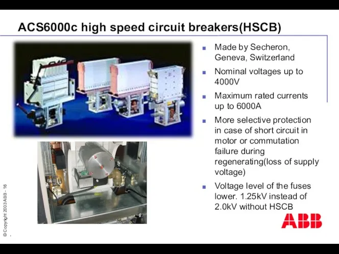 ACS6000c high speed circuit breakers(HSCB) Made by Secheron, Geneva, Switzerland