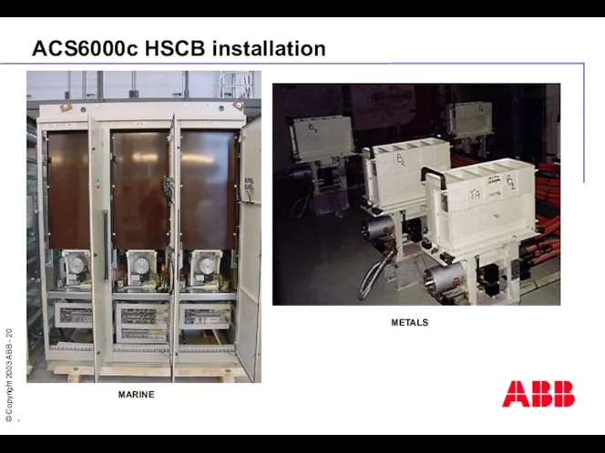 ACS6000c HSCB installation MARINE METALS