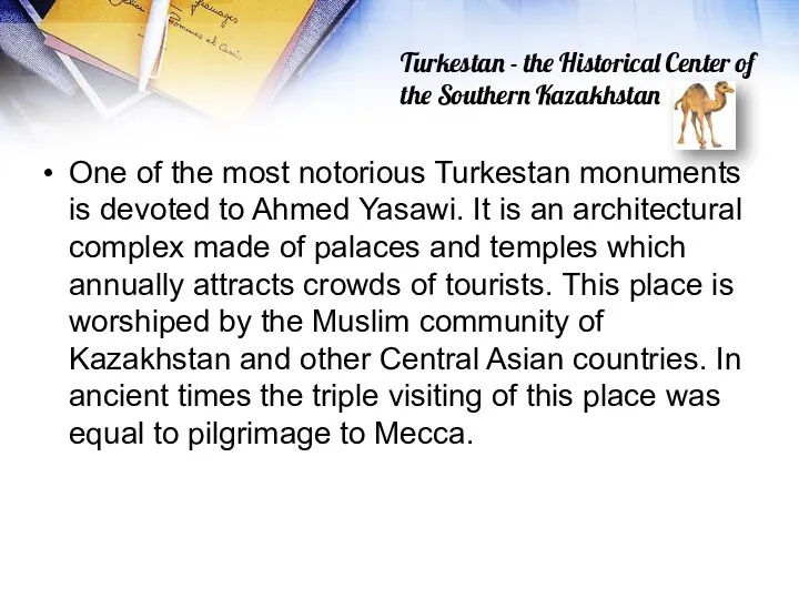 One of the most notorious Turkestan monuments is devoted to
