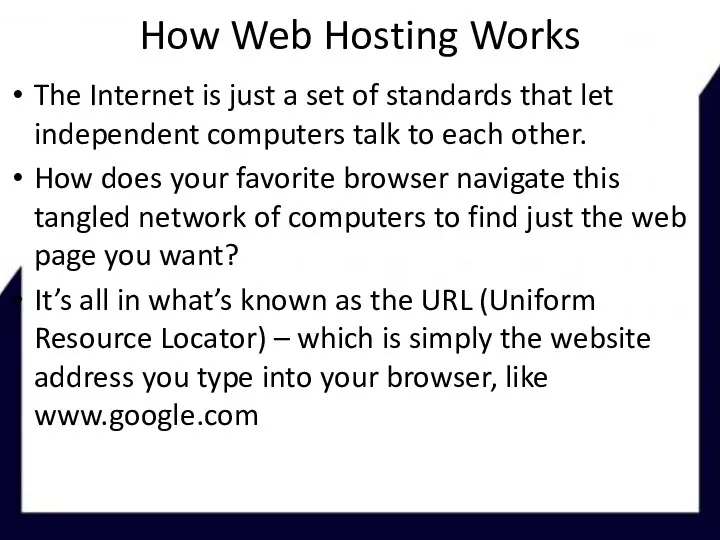 How Web Hosting Works The Internet is just a set