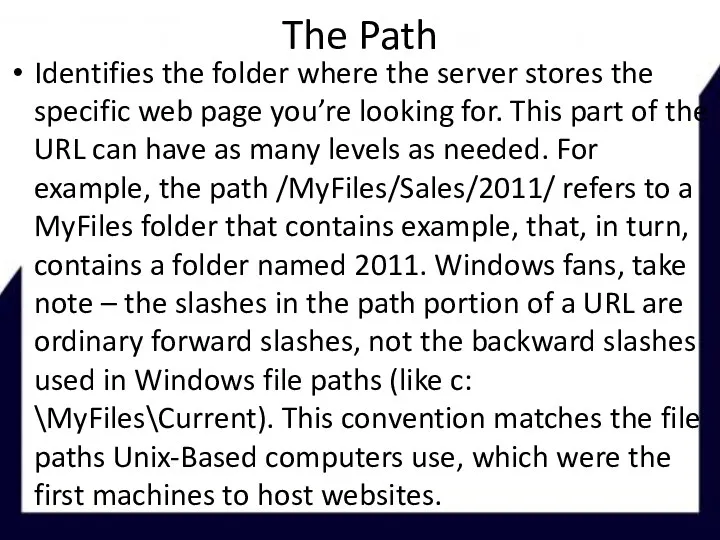 The Path Identifies the folder where the server stores the