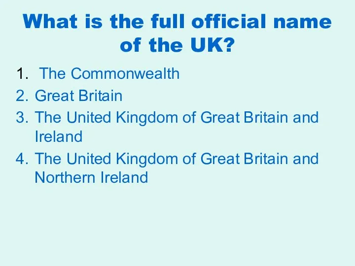 What is the full official name of the UK? The