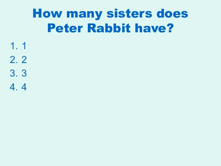 How many sisters does Peter Rabbit have? 1 2 3 4