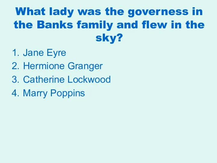 What lady was the governess in the Banks family and