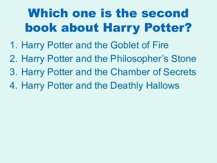 Which one is the second book about Harry Potter? Harry