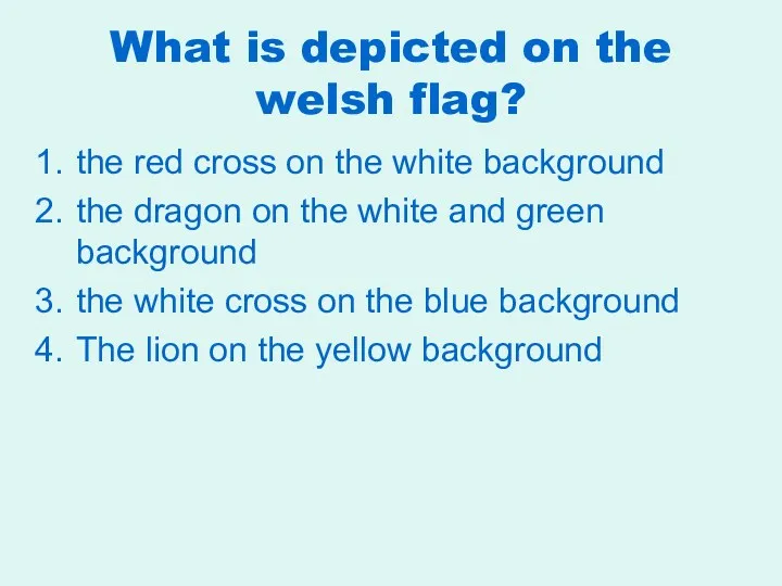 What is depicted on the welsh flag? the red cross