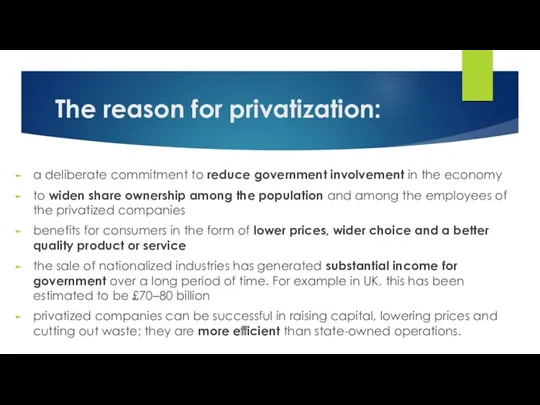 The reason for privatization: a deliberate commitment to reduce government