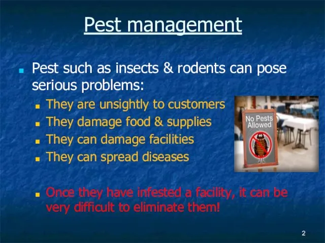 Pest management Pest such as insects & rodents can pose