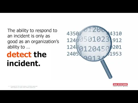 detect the incident. The ability to respond to an incident