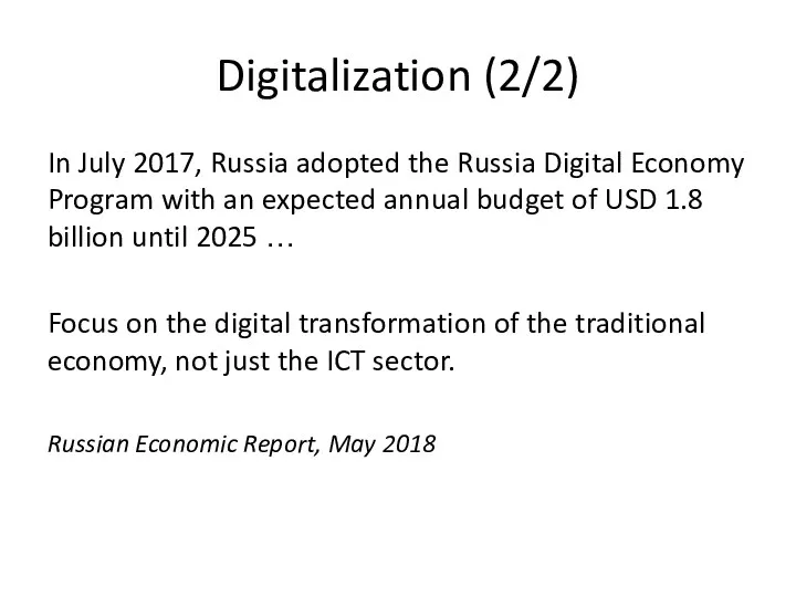 Digitalization (2/2) In July 2017, Russia adopted the Russia Digital