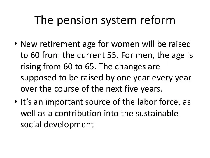 The pension system reform New retirement age for women will