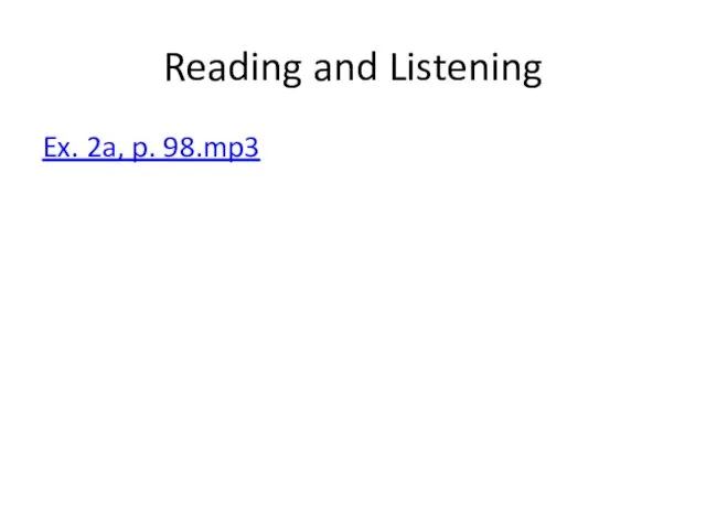 Reading and Listening Ex. 2a, p. 98.mp3