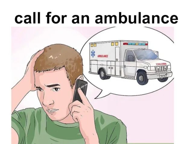 call for an ambulance