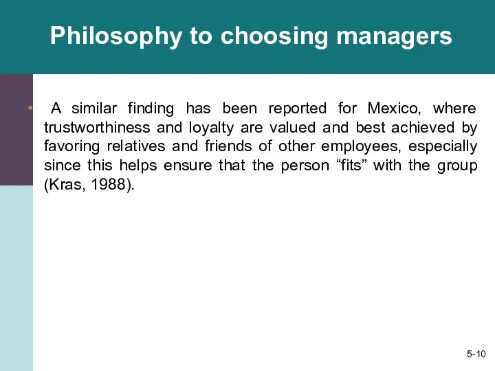 Philosophy to choosing managers A similar finding has been reported for Mexico, where